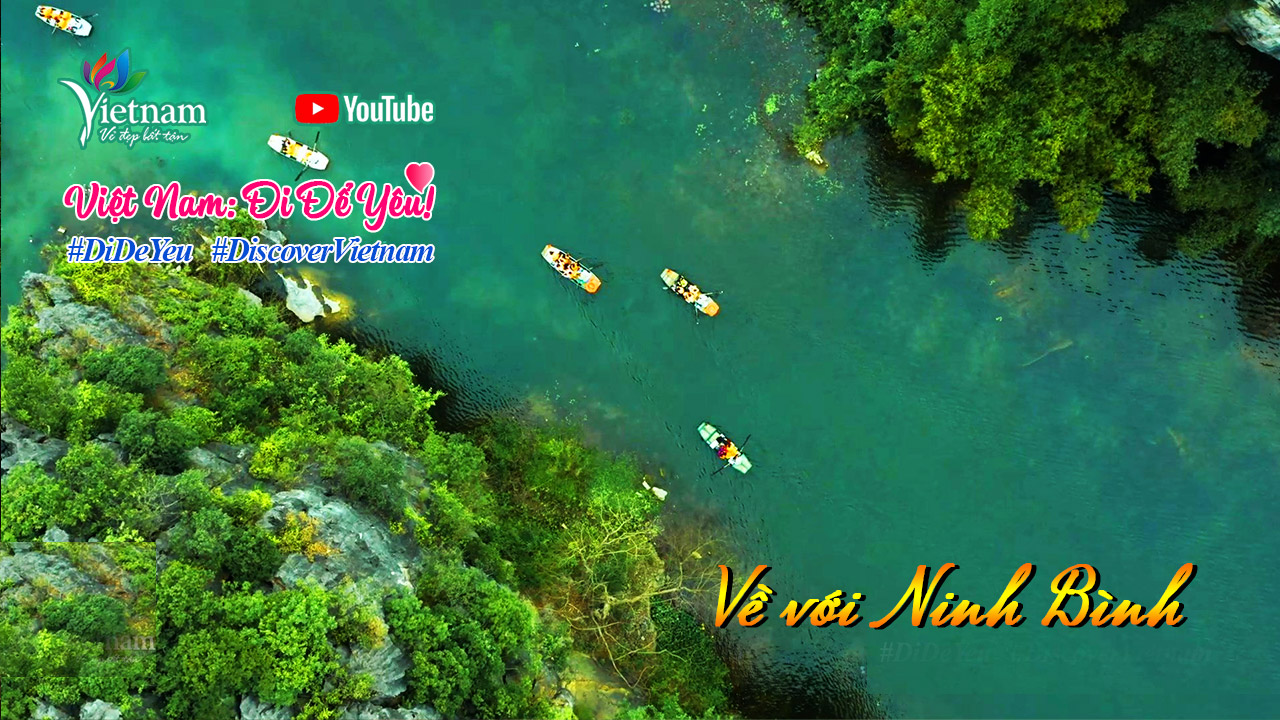 Chính thức ra mắt clip “Việt Nam: Đi Để Yêu! - Về với Ninh Bình” hưởng ứng Năm Du lịch quốc gia 2021