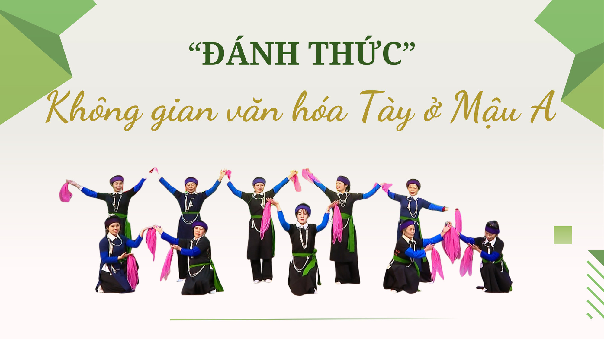 ''Đánh thức'' không gian văn hóa Tày ở Mậu A - Thái Nguyên