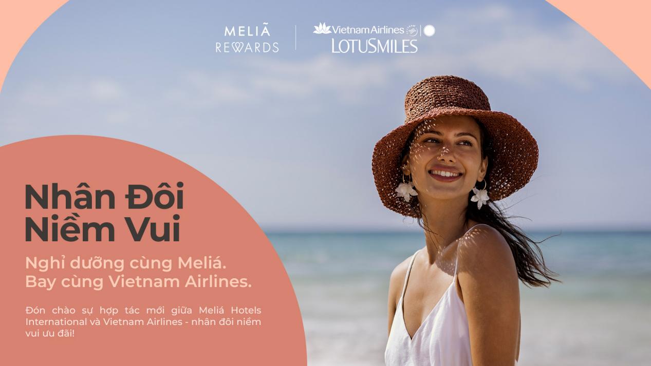 Meliá Hotels International và Vietnam Airlines ra mắt chương trình đổi điểm thưởng thành dặm bay