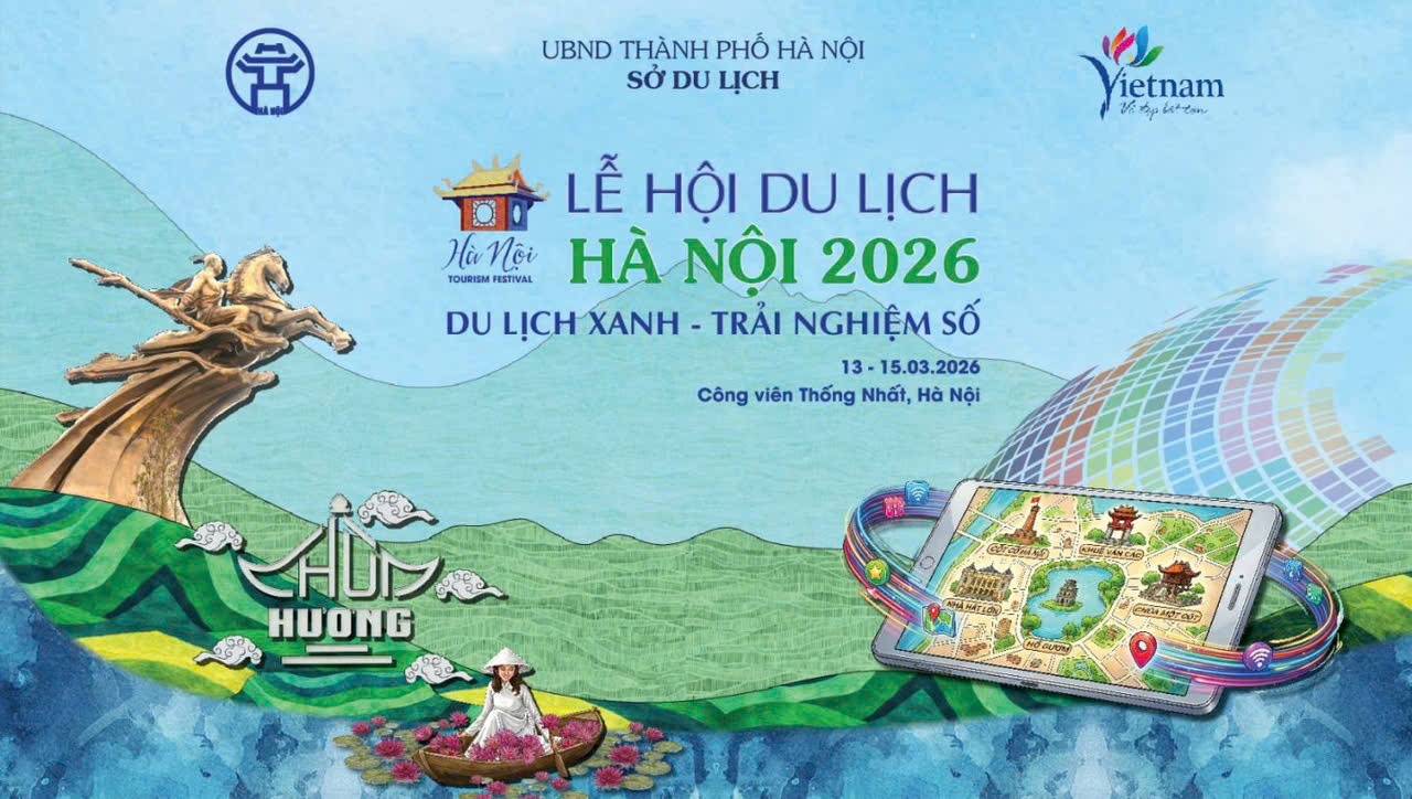 Lễ hội Du lịch Hà Nội năm 2026: Đòn bẩy kích cầu kinh tế xanh Thủ đô
