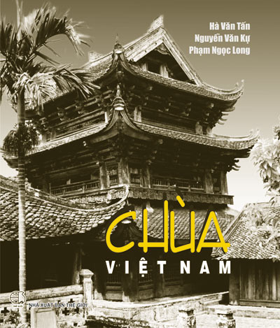 “Chùa Việt Nam” giới thiệu 99 ngôi chùa nổi tiếng