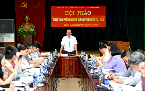 Hội thảo tìm giải pháp phát triển du lịch thành phố Tuyên Quang